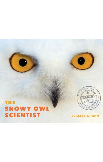 The Snowy Owl Scientist