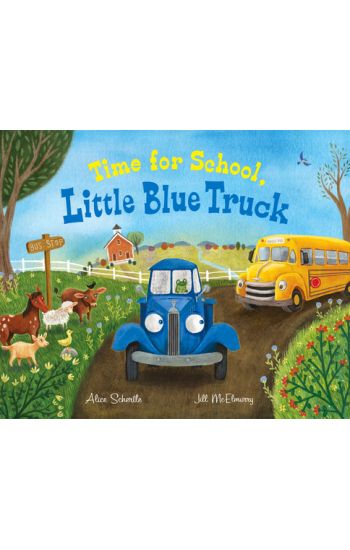 Time for School, Little Blue Truck Big Book: A Back to School Book for Kids