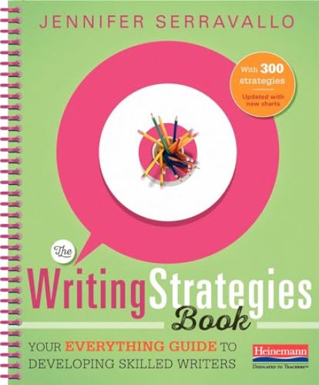 The Writing Strategies Book (Spiral): Your Everything Guide to Developing Skilled Writers