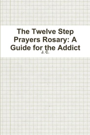 The Twelve Step Prayers Rosary