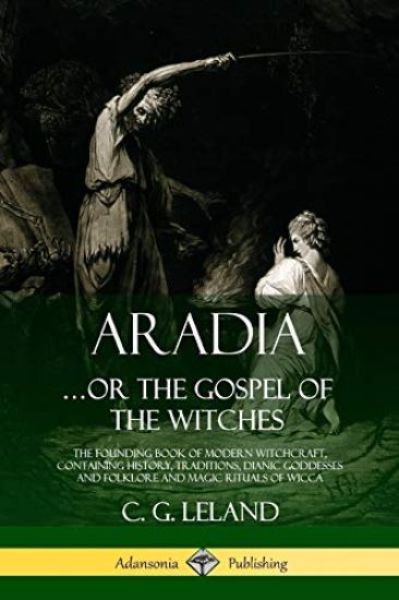 Aradia...or the Gospel of the Witches