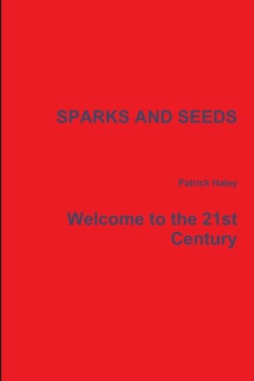 Sparks and Seeds