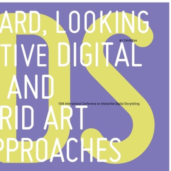 Looking Forward, Looking Back: Interactive Digital Storytelling and Hybrid Art Approaches