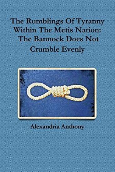 The Rumblings Of Tyranny Within The Metis Nation