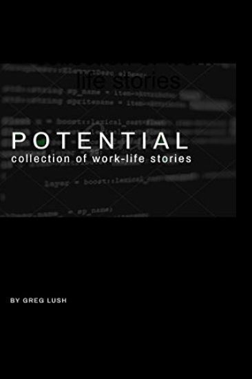 POTENTIAL collection of work-life stories