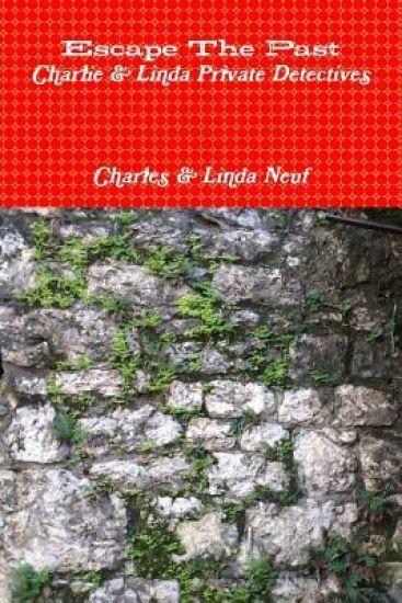 Escape The Past Charlie & Linda Private Detectives