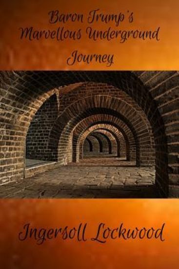 Baron Trump's Marvellous Underground Journey