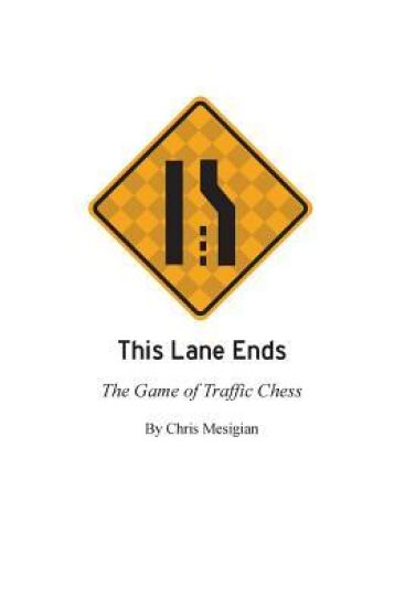 This Lane Ends: The Game of Traffic Chess