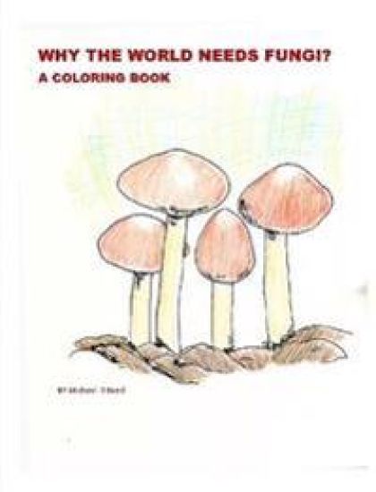 Why the World Needs Fungi? A Coloring Book