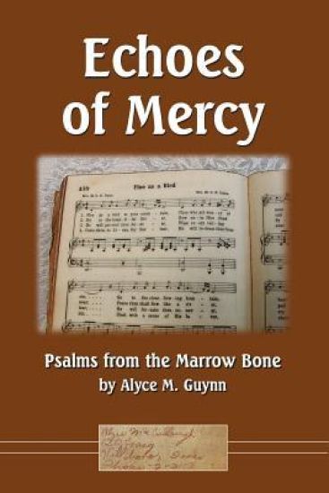 Echoes of Mercy: Psalms from the Marrow Bone