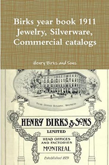 Birks year book 1911 Jewelry, Silverware, Commercial catalogs