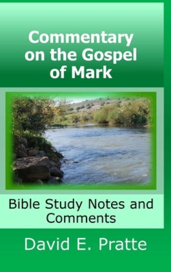 Commentary on the Gospel of Mark: Bible Study Notes and Comments