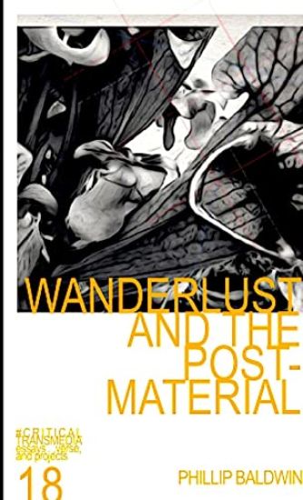 WANDERLUST AND THE POST-MATERIAL