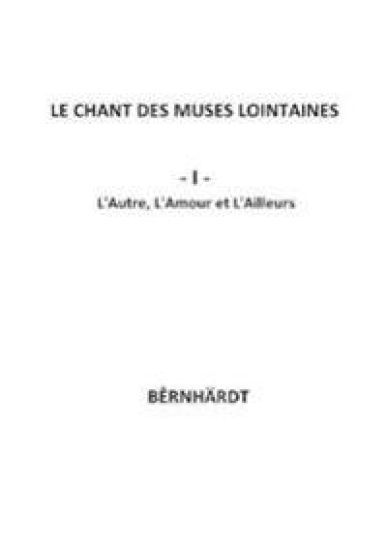 Le chant des muses lointaines : L'Autre, L'Amour et l'Ailleurs