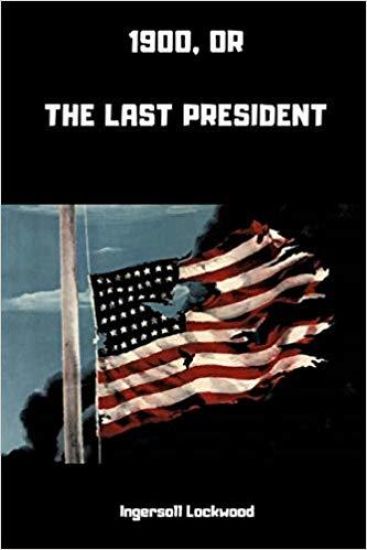 1900; or, The Last President