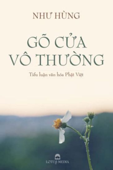 Gõ Cửa Vô Thường: Tiểu Luận Văn Hóa Phật Việt