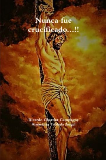Nunca fue crucificado...!!