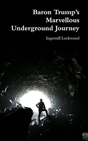 Baron Trump's Marvellous Underground Journey