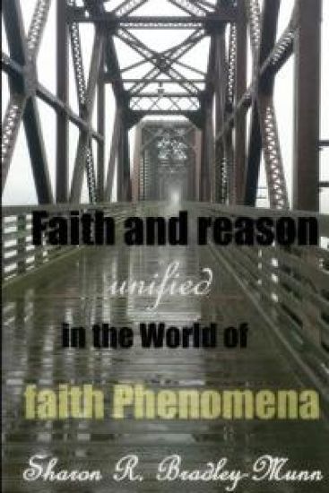 Faith and Reason Unified in the World of Faith Phenomena