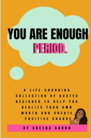 You Are Enough. Period.