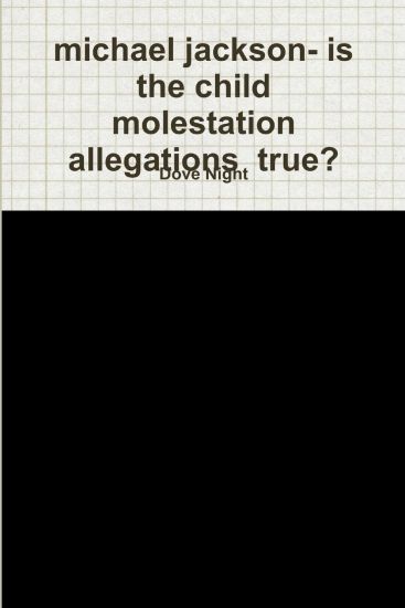 michael jackson- is the child molestation allegations true?