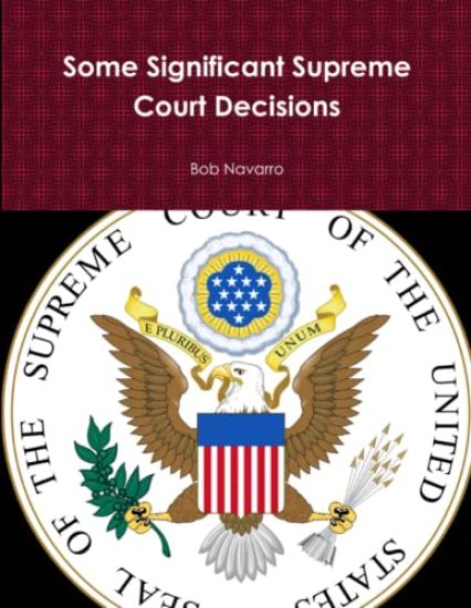 Some Significant Supreme Court Decisions