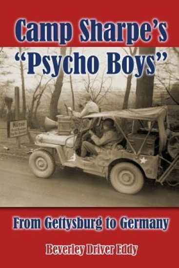 Camp Sharpe’s "Psycho Boys": From Gettysburg to Germany