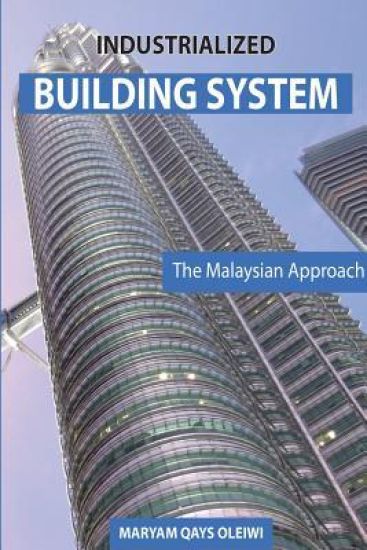 Industrialized Building System: The Malaysian Approach