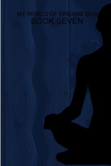 My World of Dreams 2019 - Book Seven