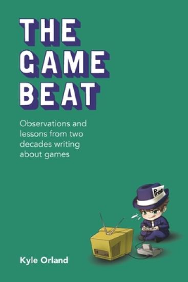 The Game Beat: Observations and Lessons from Two Decades Writing about Games