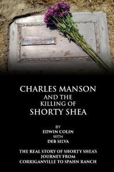 Charles Manson and the Killing of Shorty Shea