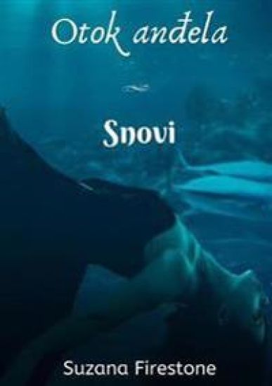 Snovi; Otok andela #3