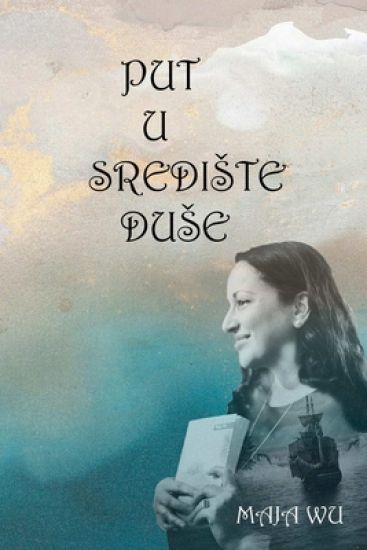 PUT U SREDIŠTE DUŠE