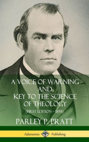 A Voice of Warning and Key to the Science of Theology (First Edition – 1855) (Hardcover)