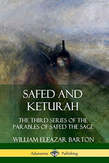 Safed and Keturah: The Third Series of the Parables of Safed the Sage
