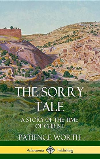The Sorry Tale: A Story of the Time of Christ (Hardcover)