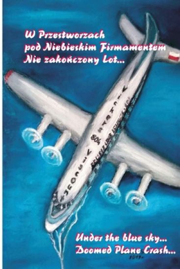 W Przestworzach pod Niebieskim Firmamentem. Nie zakonczony Lot...