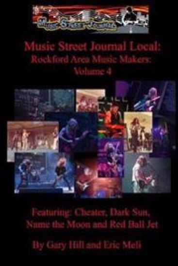 Music Street Journal Local: Rockford Area Music Makers: Volume 4