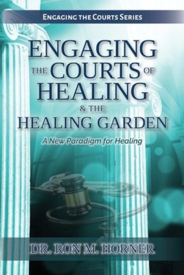 Engaging the Courts of Healing & the Healing Garden