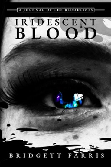 A Journal of the Bloodlines: Iridescent Blood