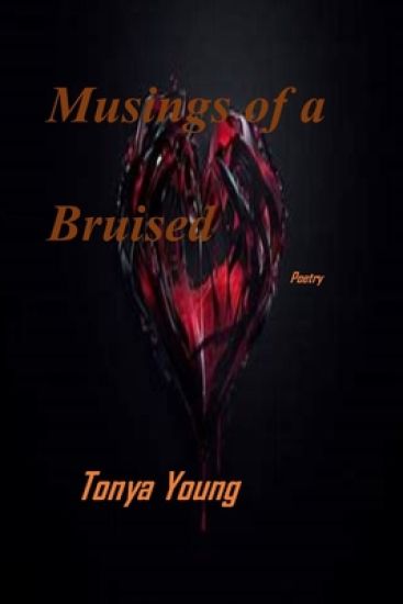 Musings of a bruised heart - Poetry
