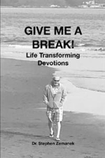GIVE ME A BREAK! Life Transforming Devotions