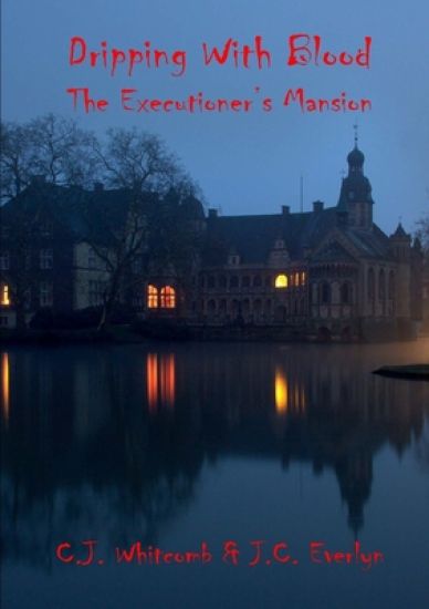 Dripping With Blood: The Executioner's Mansion