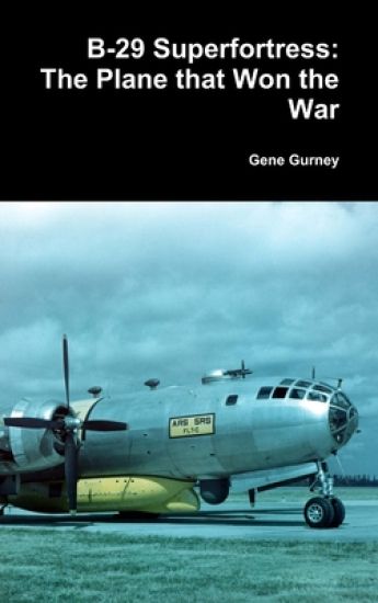 B-29 Superfortress: The Plane that Won the War
