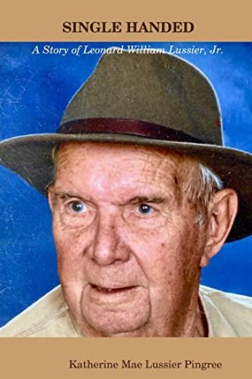 Single HANDED- The Story of Leonard William Lussier, Jr.