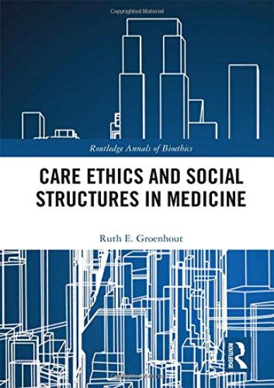 Care Ethics and Social Structures in Medicine