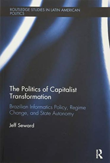 The Politics of Capitalist Transformation