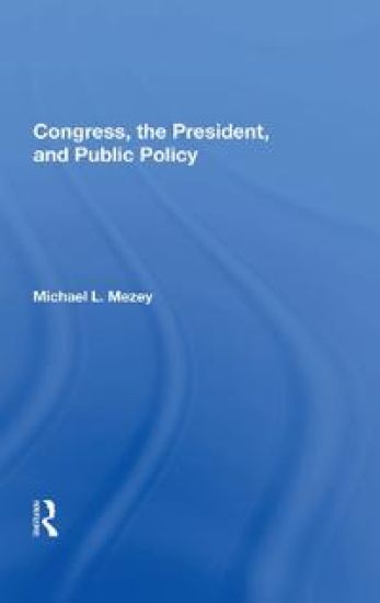 Congress, The President, And Public Policy