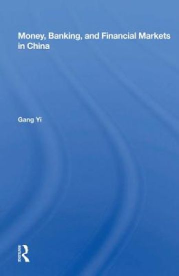 Money, Banking, And Financial Markets In China