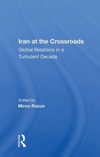 Iran At The Crossroads